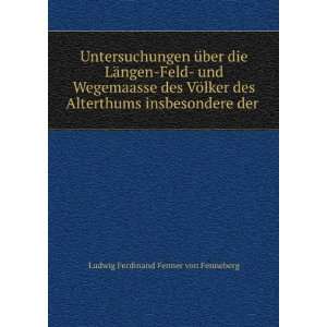   insbesondere der . Ludwig Ferdinand Fenner von Fenneberg Books