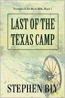 Last Of The Texas Camp Stephen Bly