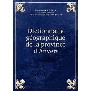  Dictionnaire geÌographique de la province dAnvers 