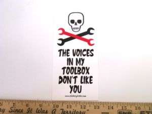 Tool Box Voices Dont Like You Bumper Sticker Decal  