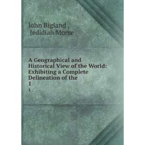  A Geographical and Historical View of the World 
