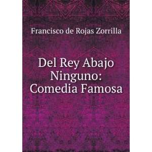   Rey Abajo Ninguno Comedia Famosa Francisco de Rojas Zorrilla Books