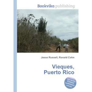  Vieques, Puerto Rico Ronald Cohn Jesse Russell Books