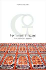 Feminism in Islam Secular and Religious Convergences, (1851685561 