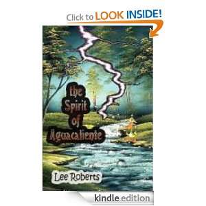 The Spirit of Aguacaliente Lee Roberts  Kindle Store