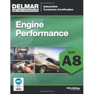  ASE Test Preparation   A8 Engine Performance (ASE Test 