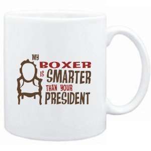  Mug White  MY Boxer IS SMARTER THAN YOUR PRESIDENT 