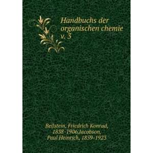  Handbuchs der organischen chemie. v. 3 Friedrich Konrad 