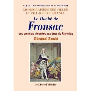  fronsac (le duche de) des premiers vicomtes aux ducs de 