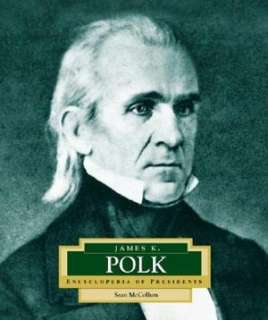   James K. Polk by Sean McCollum, Scholastic Library 