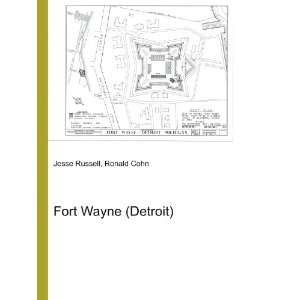  Fort Wayne (Detroit) Ronald Cohn Jesse Russell Books