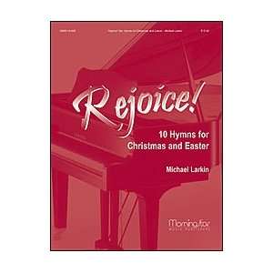  Rejoice Ten Hymns for Christmas and Easter Musical 