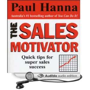  The Sales Motivator Quick Tips For Super Sales Success 