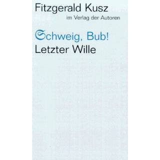 Schweig, Bub ; Letzter Wille (Theaterbibliothek) (German Edition) by 