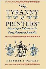   Printers, (0813921775), Jeffrey L. Pasley, Textbooks   