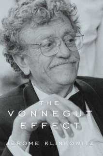   The Vonnegut Effect by Jerome Klinkowitz, University 