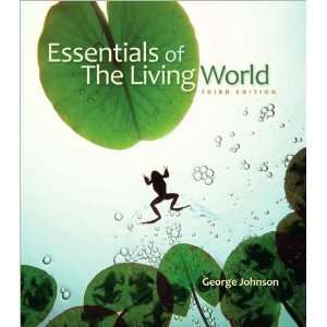  by George Johnson Essentials of The Living World(text only 