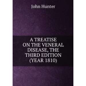  A TREATISE ON THE VENERAL DISEASE, THE THIRD EDITION (YEAR 