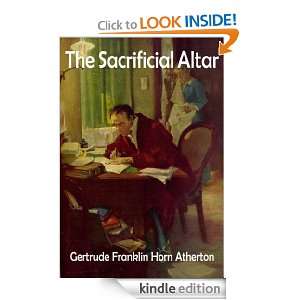 The Sacrificial Altar Gertrude Franklin Horn Atherton  