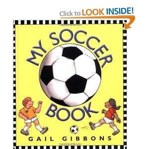  My Soccer Book [Hardcover] Gail Gibbons Books