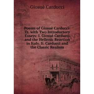   and the Classic Realism GiosuÃ¨ Carducci  Books