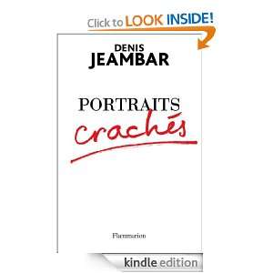 Portraits crachés (French Edition) Denis Jeambar  Kindle 