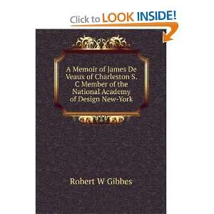  A Memoir of James De Veaux of Charleston S.C Member of the 