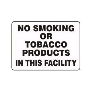 NO SMOKING OR TOBACCO PRODUCTS IN THIS FACILITY Sign   10 x 14 Aluma 