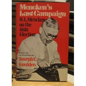  Menckens Last Campaign Joseph C.GOULDEN Books