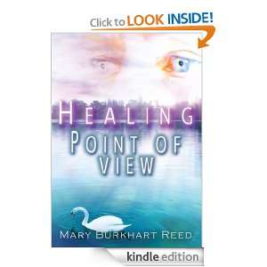 Healing Point of View Mary Burkhart Reed  Kindle Store