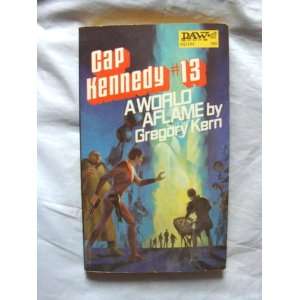    Cap Kennedy #13   A World Aflame Gregory Kern, Jack Gaughan Books