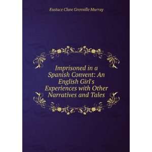   with Other Narratives and Tales Eustace Clare Grenville Murray Books