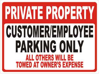 PRIVATE PROPERTY CUSTOMER EMPLOYEE PARKING ALUMINUM SIGN 9X12  