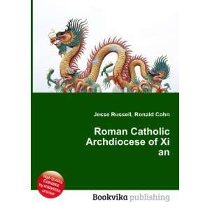  Roman Catholic Archdiocese of Xi an Ronald Cohn Jesse 