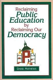 Reclaiming Public Education by Reclaiming Our Democracy, (0923993169 