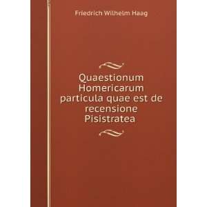   de recensione Pisistratea . Friedrich Wilhelm Haag  Books