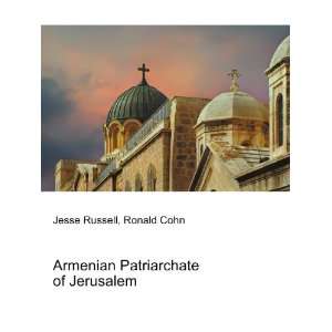  Armenian Patriarchate of Jerusalem Ronald Cohn Jesse 