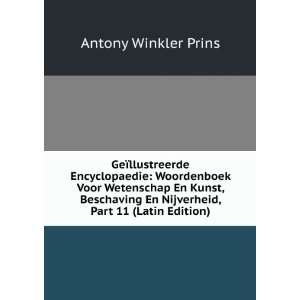   En Nijverheid, Part 11 (Latin Edition) Antony Winkler Prins Books