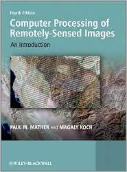 Computer Processing of Remotely Sensed Images An Introduction 
