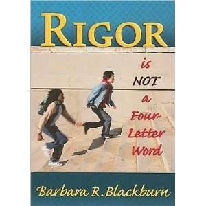  Rigor is NOT a Four Letter Word (text only) by B. R 