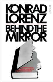Behind The Mirror, (0156117762), Konrad Lorenz, Textbooks   Barnes 