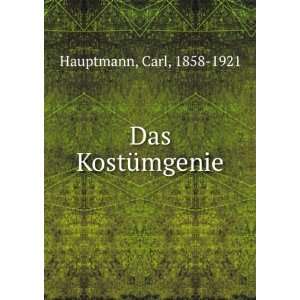  Das KostÃ¼mgenie Carl, 1858 1921 Hauptmann Books