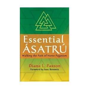  Essential Asatru, Norse Paganism by Paxson, Diana (BESSASA 
