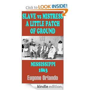 Slave vs Mistress A Little Patch of Ground Eugene Orlando  