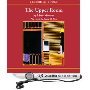  The Upper Room (Audible Audio Edition) Mary Monroe, Kevin 