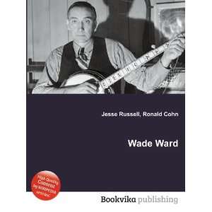  Wade Ward Ronald Cohn Jesse Russell Books