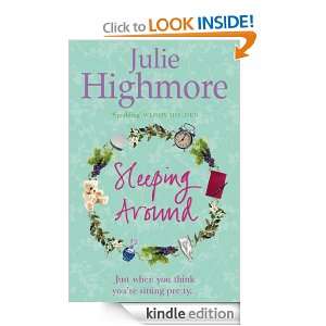 Sleeping Around Julie Highmore  Kindle Store