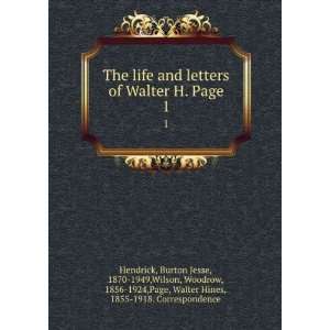   Burton Jesse Wilson, Woodrow, ; Page, Walter Hines, Hendrick Books