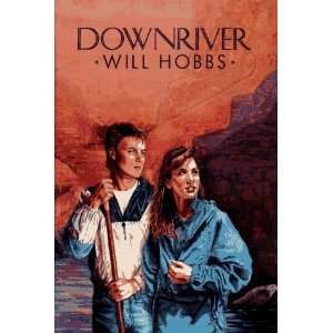  Downriver [Hardcover] Will Hobbs Books
