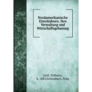   und Wirtschaftsgebarung Wilhelm, b. 1883,Schwabach, Felix Hoff Books